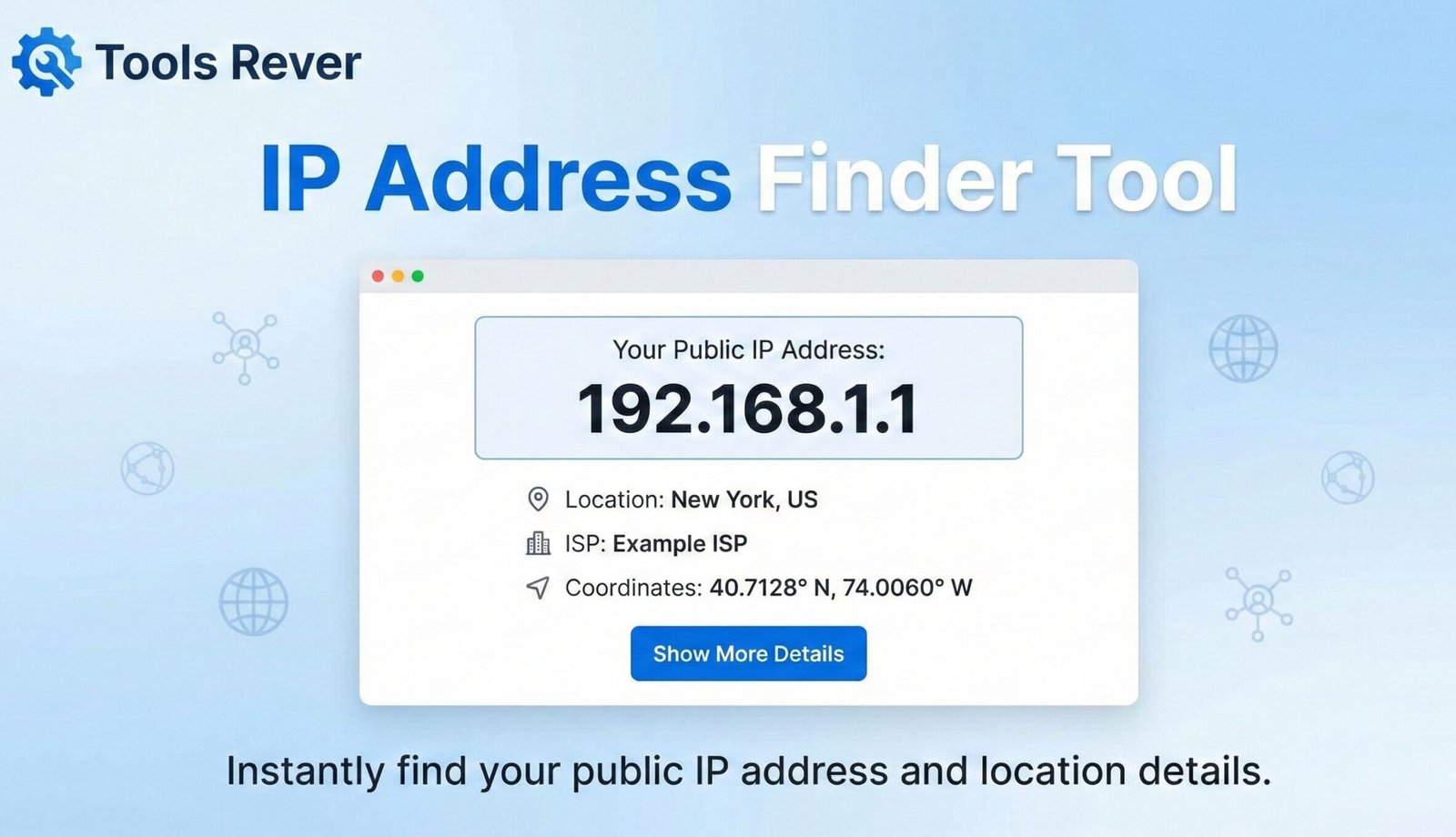 Free IP Address Finder - See your public IP and location instantly
